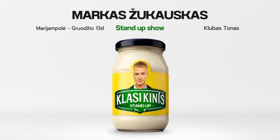 Markas Žukauskas “KLASIKINIS” Stand up Marijampolė
