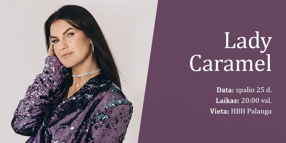 Lady Caramel || HBH muzikiniai šeštadieniai