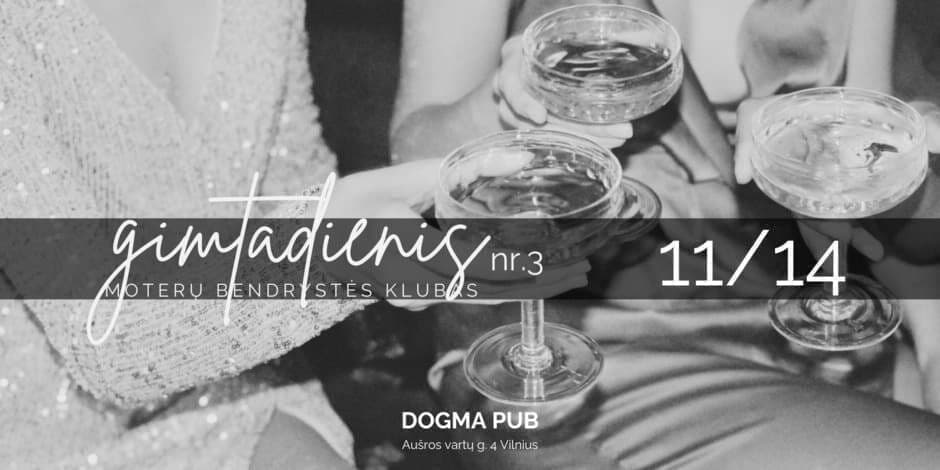 VAKARĖLIS: GIMTADIENIS'3 // Moterų Bendrystės Klubas