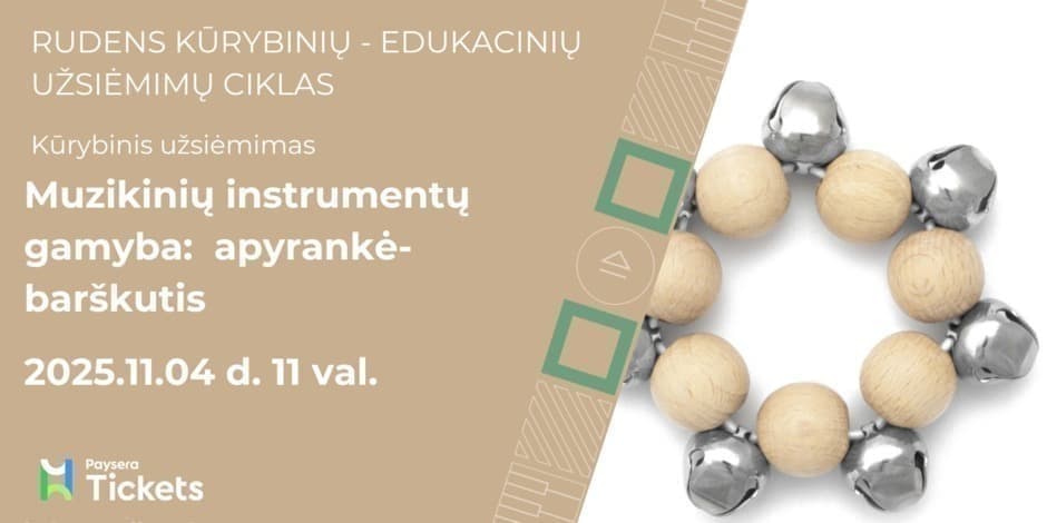 Muzikinių instrumentų gamyba:  apyrankė-barškutis