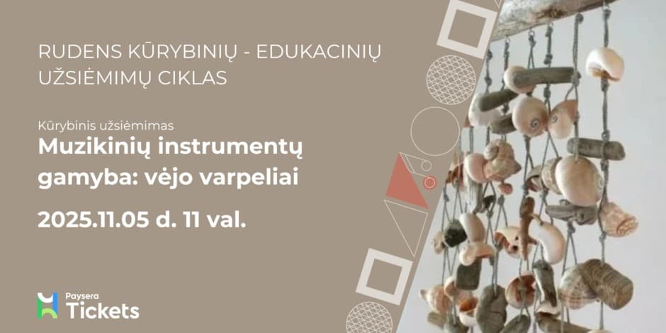 Muzikinių instrumentų gamyba: vėjo varpeliai