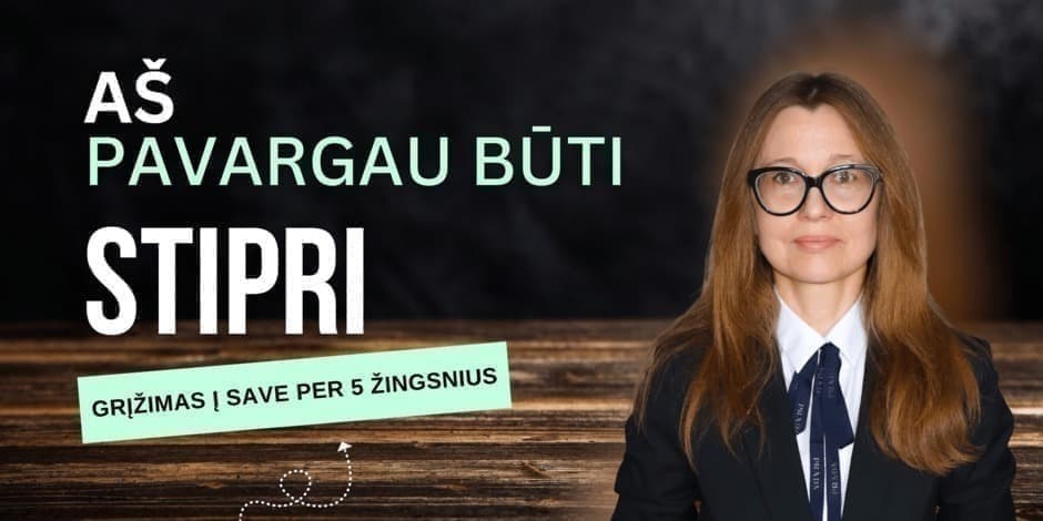 Aš pavargau būti stipri