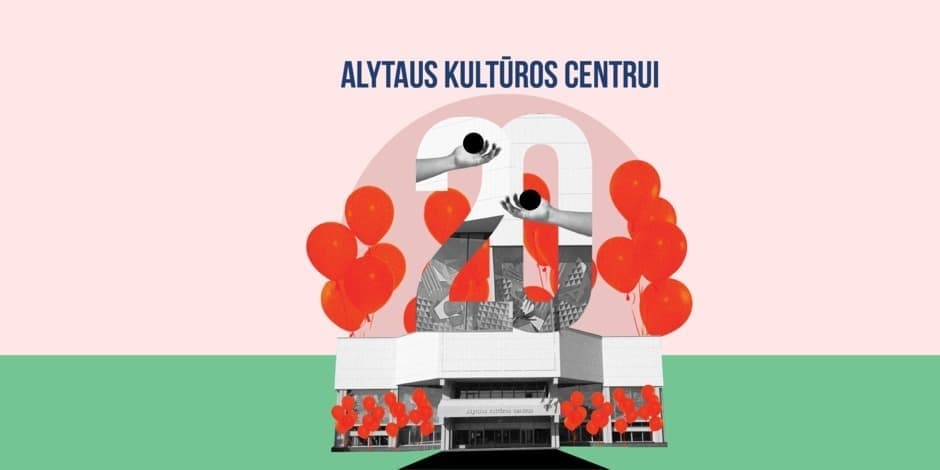 Alytaus kultūros centrui – 20!
