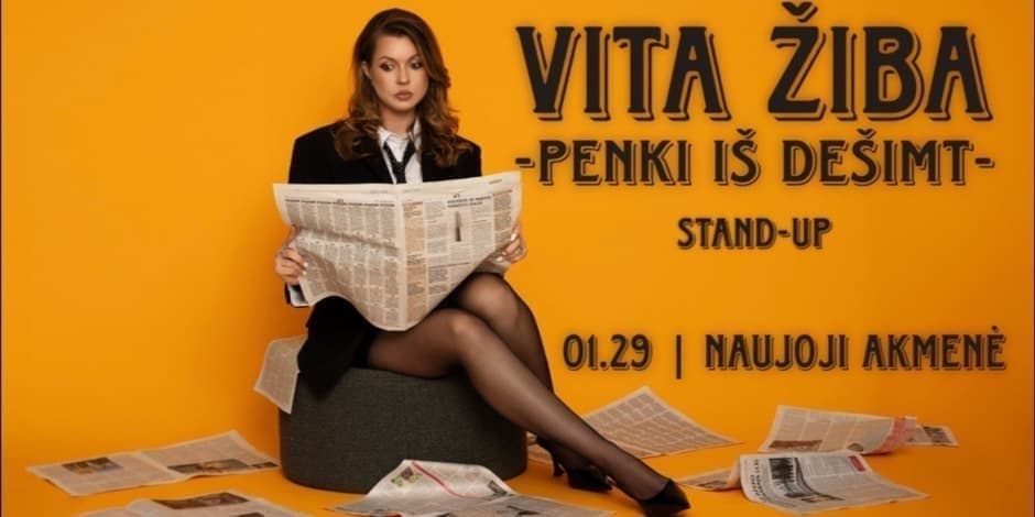 NAUJOJI AKMENĖ / VITA ŽIBA STAND-UP "5 iš 10"