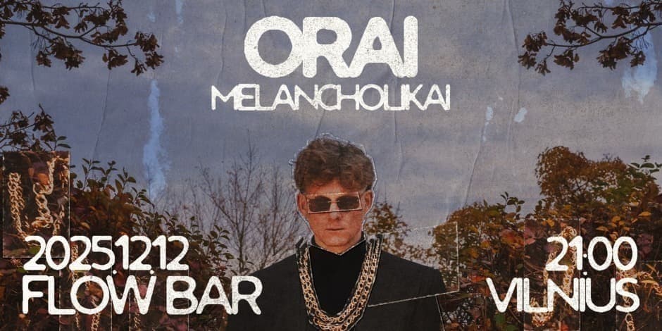 Orai | Melancholikai | Vilnius