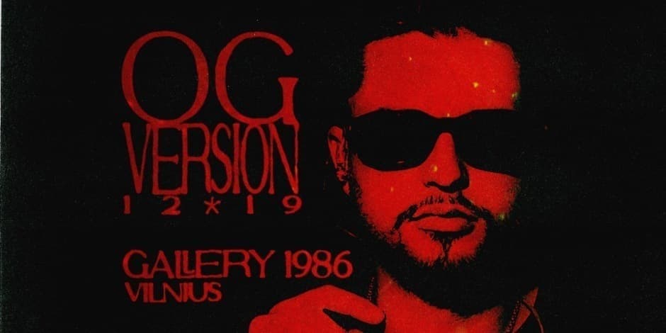 OG Version @ Gallery1986, Vilnius