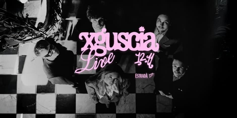 Xguscia LIVE | Estradà