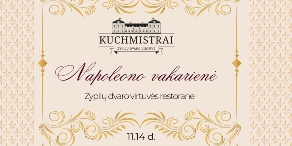 NAPOLEONO VAKARIENĖ  Zyplių dvaro virtuvės restorane