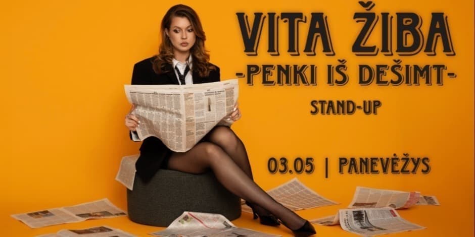 PANEVĖŽYS / VITA ŽIBA STAND-UP "5 iš 10"