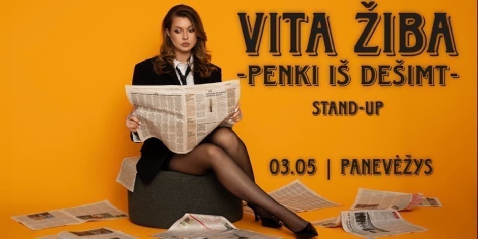 PANEVĖŽYS / VITA ŽIBA STAND-UP "5 iš 10"