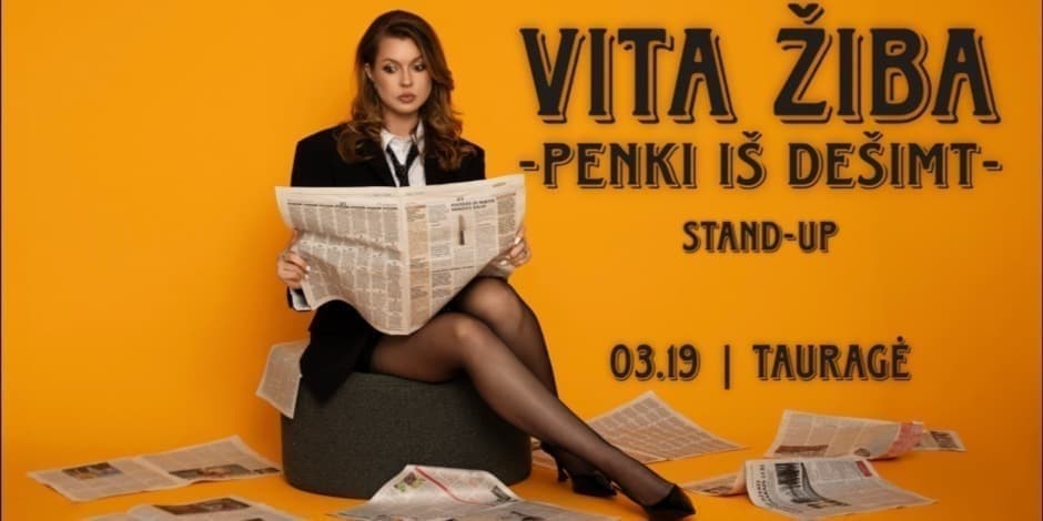 TAURAGĖ / VITA ŽIBA STAND-UP "5 iš 10"
