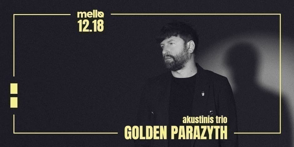 Golden Parazyth | akustinis trio | Mello