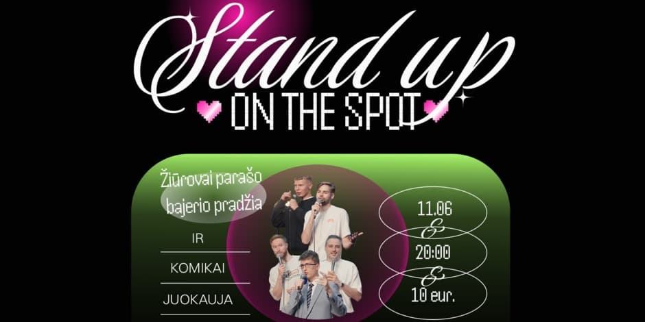 VILNIUS COMEDY CLUB: STAND UP ON THE SPOT (11.06)