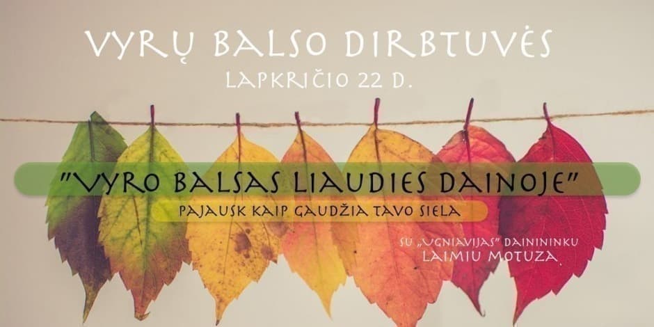 Vyrų balso dirbtuvės. Vyro balsas liaudies dainoje