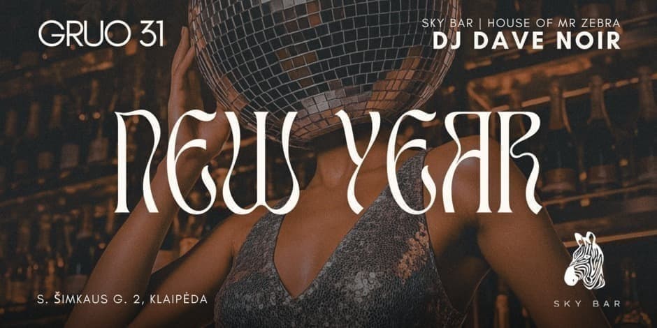 NAUJIEJI METAI SU DJ DAVE NOIR SKY BAR | HOUSE OF MR ZEBRA