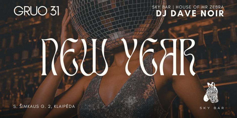 NAUJIEJI METAI SU DJ DAVE NOIR SKY BAR | HOUSE OF MR ZEBRA