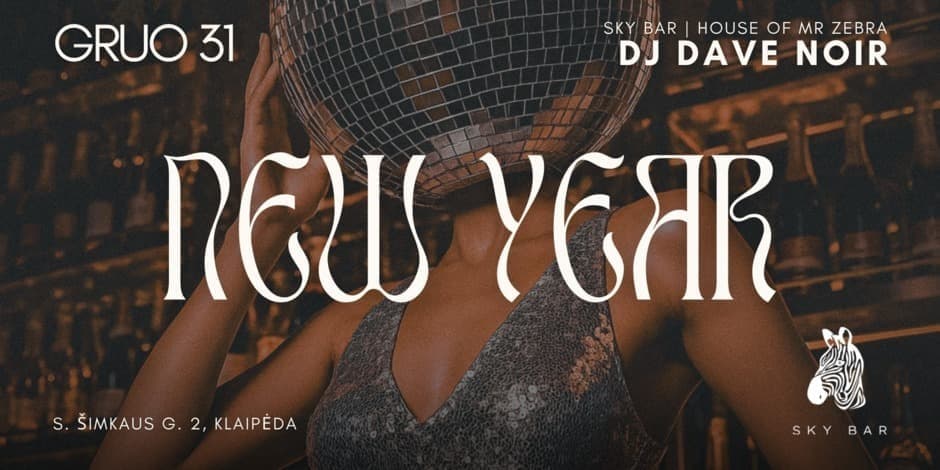 NAUJIEJI METAI SU DJ DAVE NOIR SKY BAR | HOUSE OF MR ZEBRA