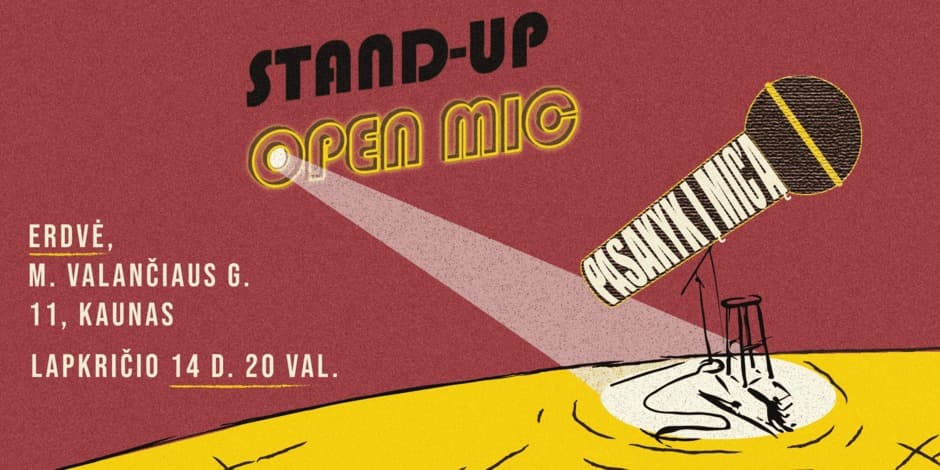 PASAKYK Į MIC'Ą! STAND-UP ATVIRAS MIKROFONAS