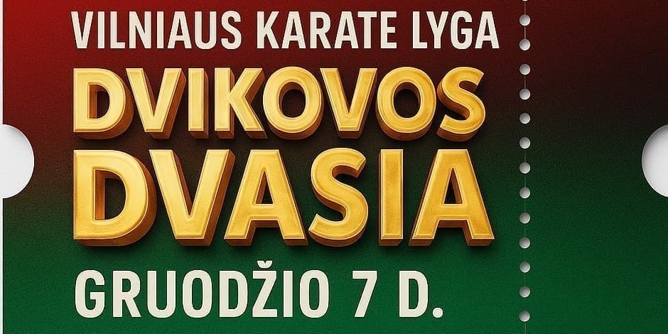 VILNIAUS KARATE LYGA: II etapas DVIKOVOS DVASIA
