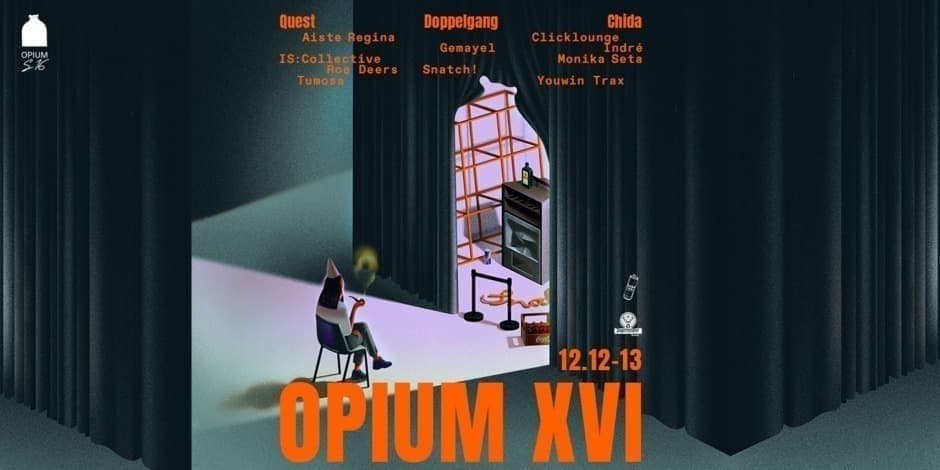 O P I U M X V I: Quest, Chida, Doppelgang, Aiste Regina, Clicklounge, Roe Deers, Tumosa  & more.