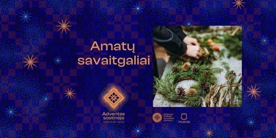 Amatų savaitgaliai | Adventas sostinėje