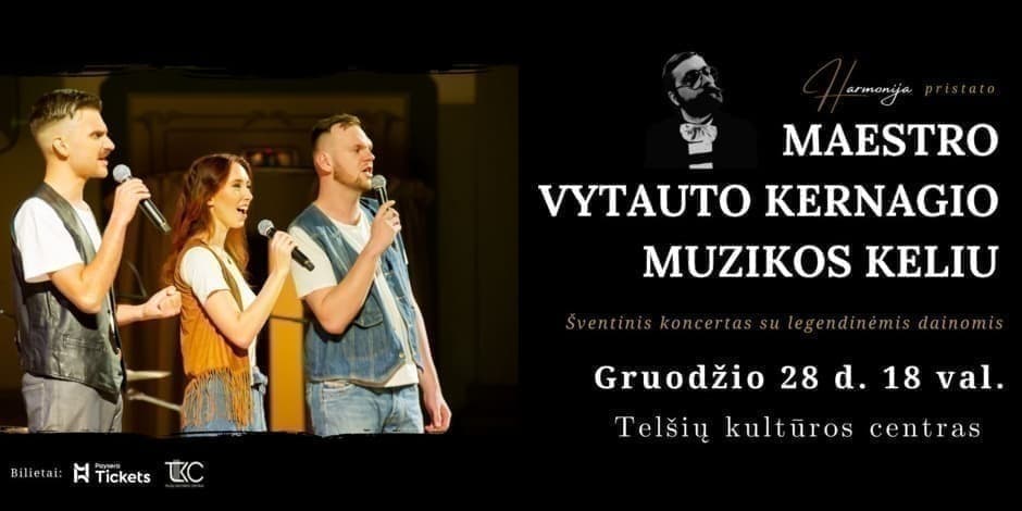 MAESTRO VYTAUTO KERNAGIO MUZIKOS KELIU