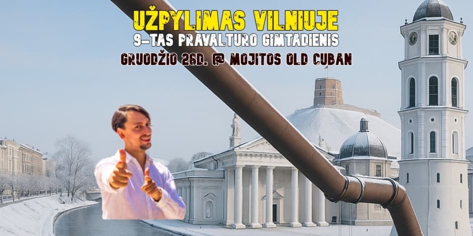UŽPYLIMAS VILNIUJE @ MOJITOS OLD CUBAN (9-tas PRAVALTURO GIMTADIENIS)