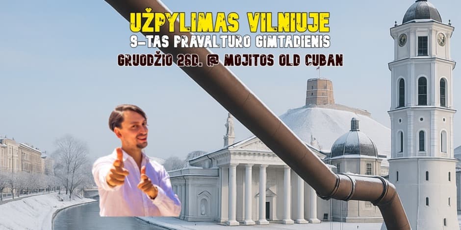 UŽPYLIMAS VILNIUJE @ MOJITOS OLD CUBAN (9-tas PRAVALTURO GIMTADIENIS)