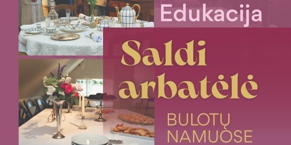 Šeimadienis – ,,Saldi arbatėlė Bulotų namuose"