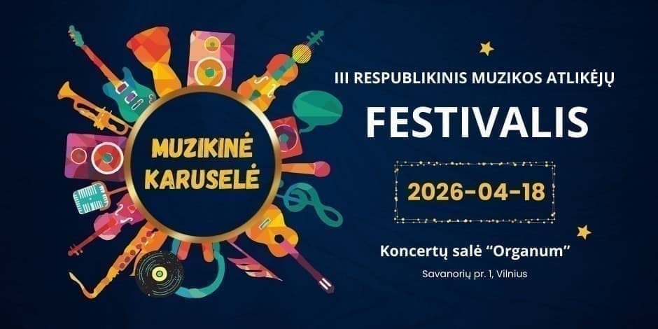 III Respublikinis muzikos atlikėjų festivalis "MUZIKINĖ KARUSELĖ"