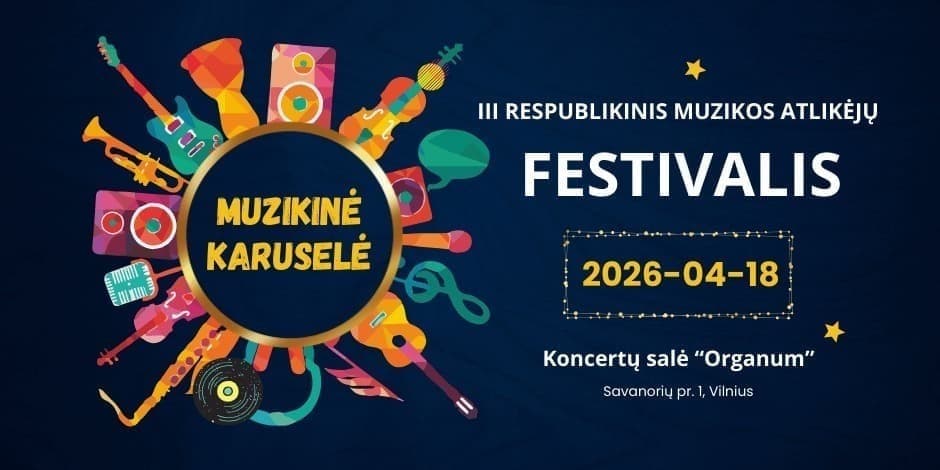 III Respublikinis muzikos atlikėjų festivalis "MUZIKINĖ KARUSELĖ"