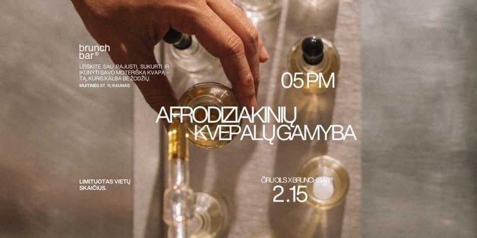 "AFRODIZIAKINIŲ KVEPALŲ DIRBTUVĖS" ÕRU Oils x BRUNCH BAR®