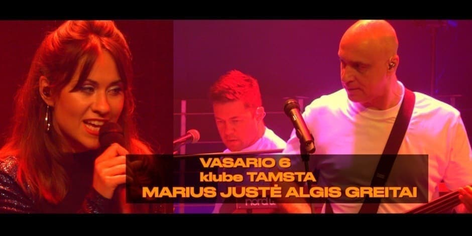 MARIUS  JUSTĖ  ALGIS GREITAI | TAMSTA