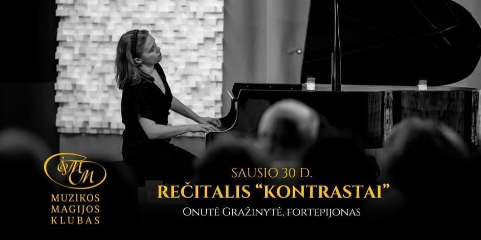 Rečitalis "Kontrastai" | Onutė Gražinytė