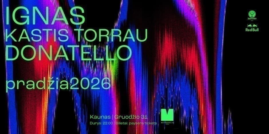 IGNAS ★ KASTIS TORRAU ★ DONATELLO .pradžia2026.