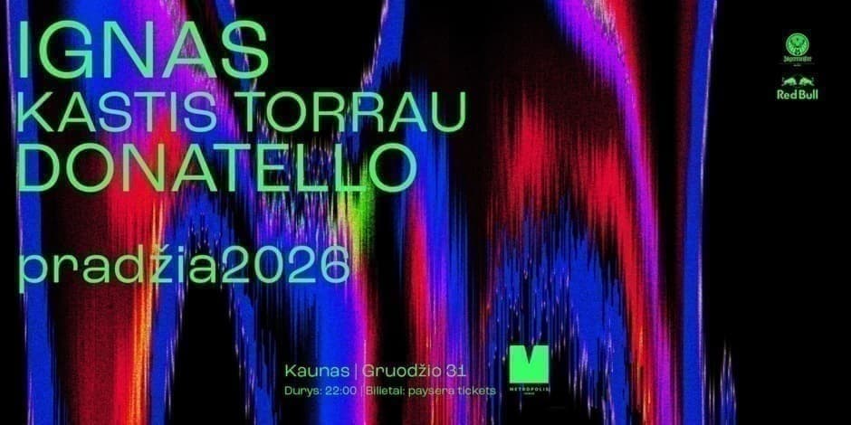 IGNAS ★ KASTIS TORRAU ★ DONATELLO .pradžia2026.