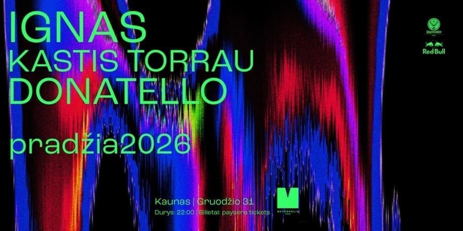 IGNAS ★ KASTIS TORRAU ★ DONATELLO .pradžia2026.