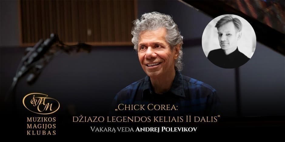 Chick Corea: džiazo legendos keliais (2 dalis)