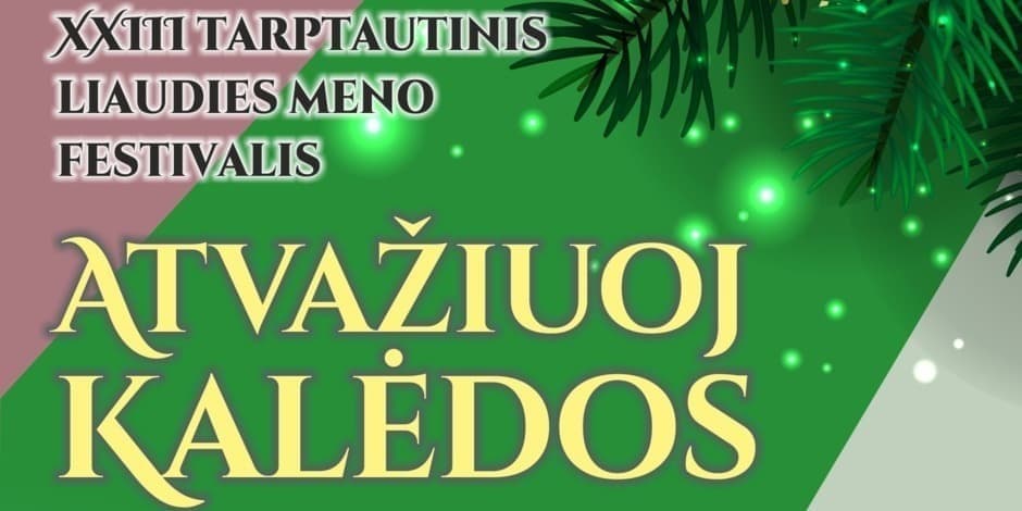 XXIII Tarptautinis liaudies meno festivalis „Atvažiuoj Kalėdos“