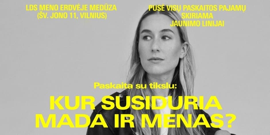 Paskaita su tikslu: kur susiduria mada ir menas?