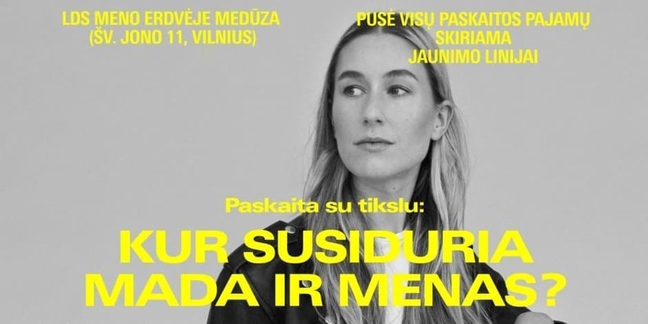 Paskaita su tikslu: kur susiduria mada ir menas?