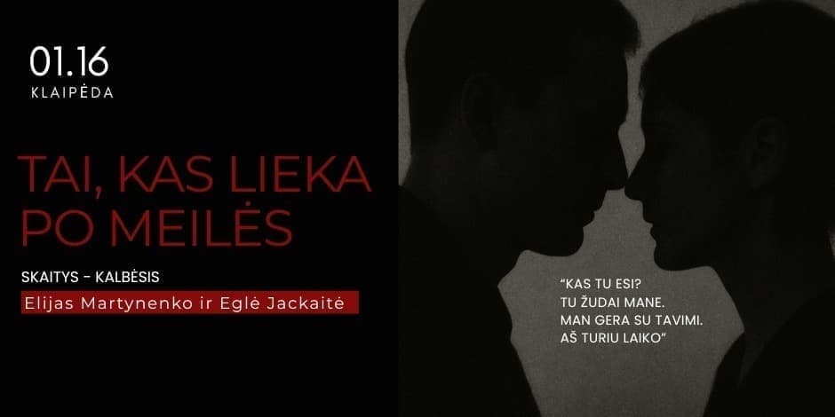 Jausmų vakaras „Tai, kas lieka po meilės"