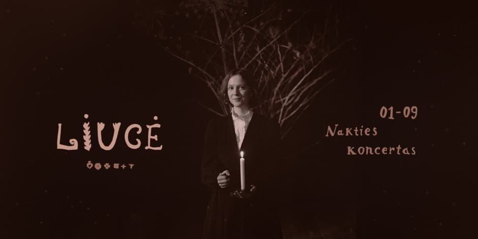 LIUCĖ | Nakties Koncertas | Vilnius | 01.09, 19:00 (Išparduota)