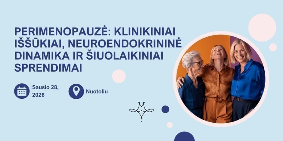 Perimenopauzė: klinikiniai iššūkiai, neuroendokrininė dinamika ir šiuolaikiniai sprendimai