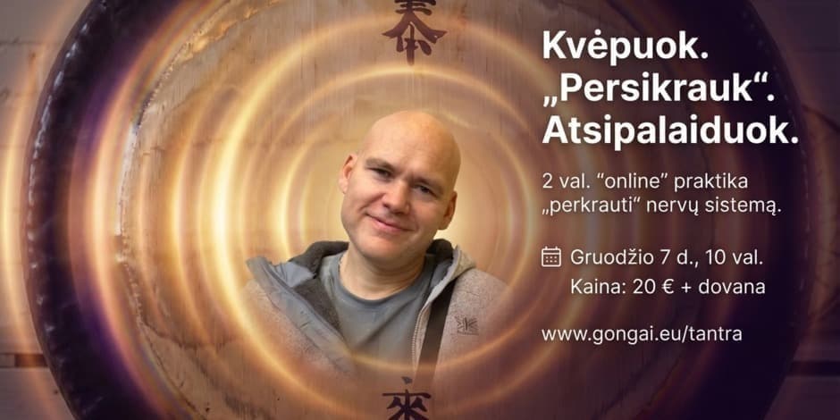 Kvėpuok. "Persikrauk". Atsipalaiduok. "Online" renginys