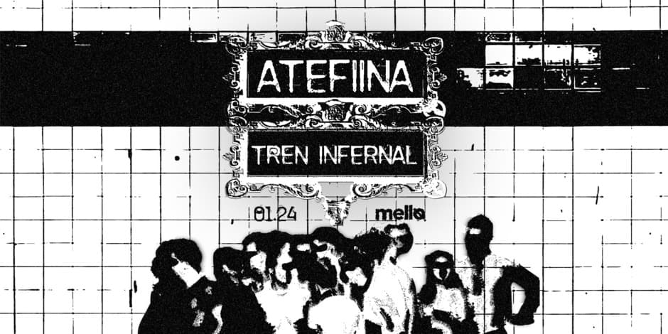 Atefiina | Tren Infernal | Mello Vilnius