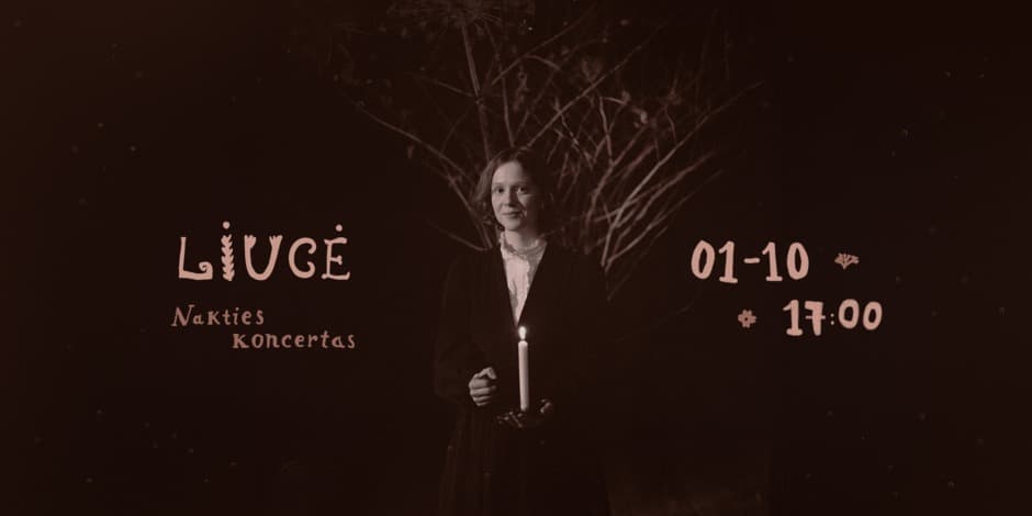LIUCĖ | Nakties Koncertas | Vilnius | 01.10, 17:00 (Papildomas)