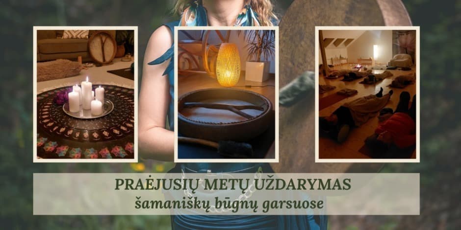 Praėjusių metų uždarymas šamaniškų būgnų garsuose