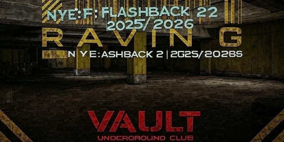 NYE: FLASHBACK 2 - RAVING VAULT | 2025/2026