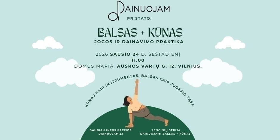 BALSAS + KŪNAS jogos ir dainavimo praktika